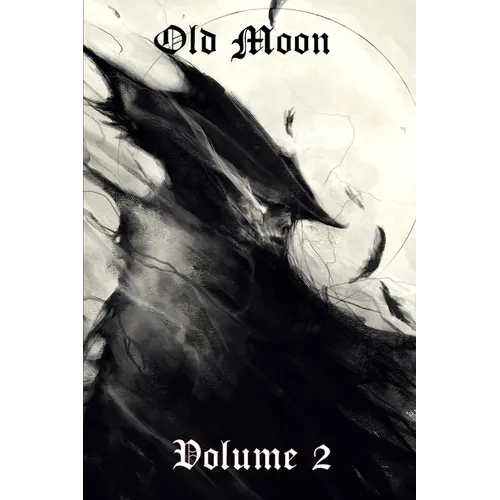 Old Moon Quarterly: Issue 2, Autumn 2022