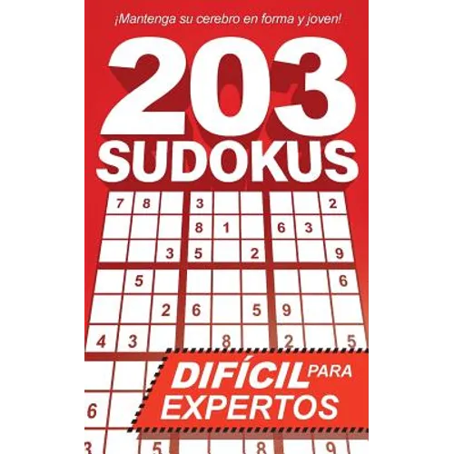 203 Sudokus: Un libro de SUDOKU DIFÍCILES con soluciones