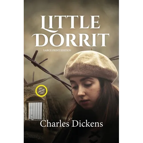 Little Dorrit (LARGE PRINT ANNOTATED): Large Print