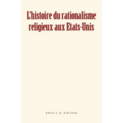 L'histoire du rationalisme religieux aux Etats-Unis