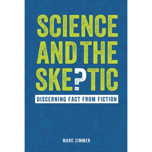 Science and the Skeptic: Discerning Fact from Fiction