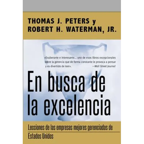 En Busca de la Excelencia = In Search of Excellence = In Search of Excellence