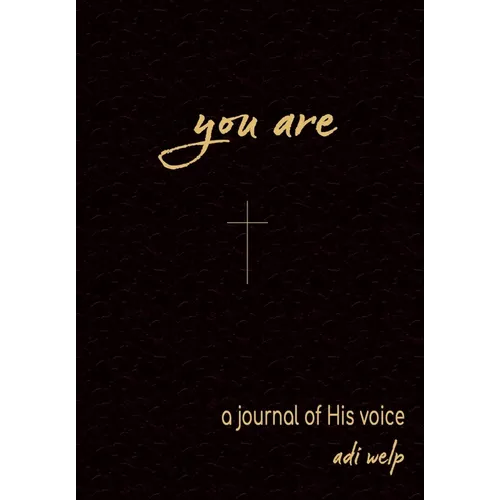 You Are: A Journal of His Voice