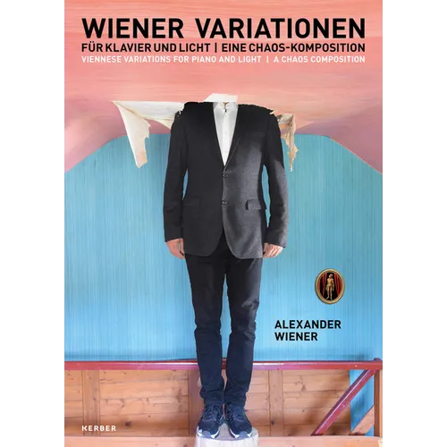 Alexander Wiener: Viennese Variations for Piano and Light: A Chaos Composition