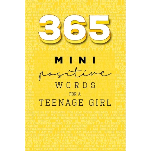 365 Positive Words for a Teenage Girl Mini Edition: Yellow