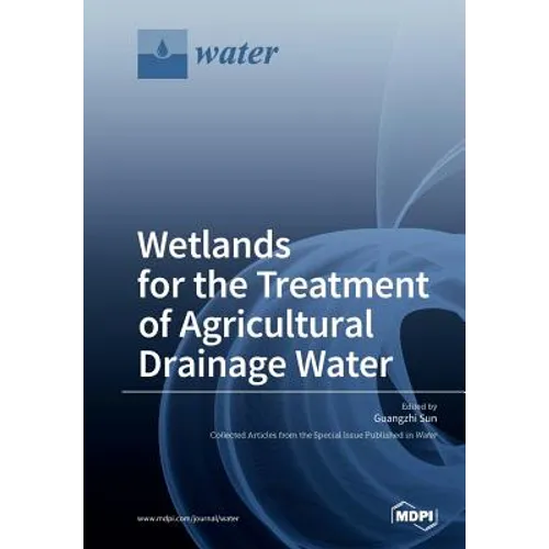 Wetlands for the Treatment of Agricultural Drainage Water