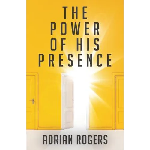 The Power of His Presence