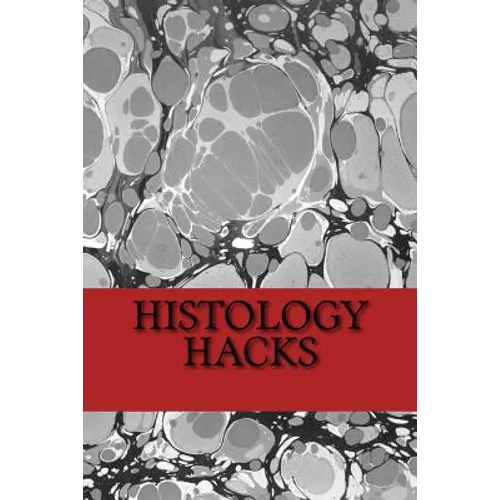 Histology Hacks