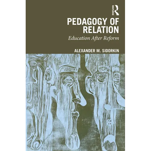 Pedagogy Of Relation: Education After Reform