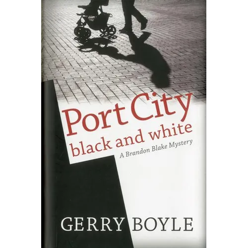 Port City Black and White: A Brandon Blake Mystery
