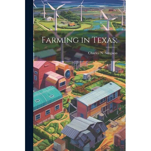 Farming in Texas;