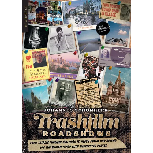 Trashfilm Roadshows: From Leipzig Through New York to North Korea and Beyond -- Off the Beaten Track with Subversive Movies