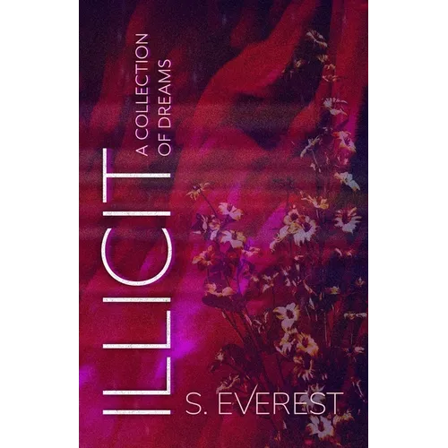 Illicit (A Collection of Dreams)