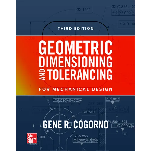 Geometric Dimensioning and Tolerancing, 3/E (Pb)