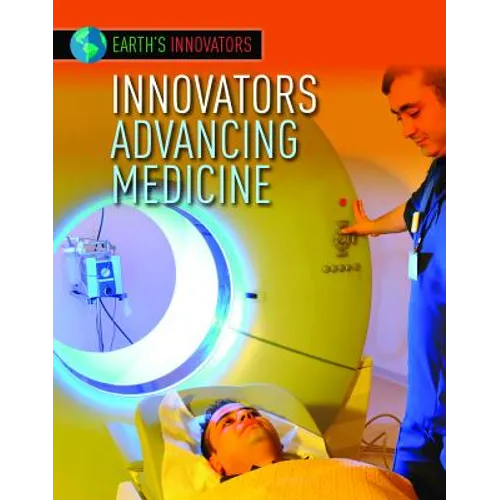Innovators Advancing Medicine