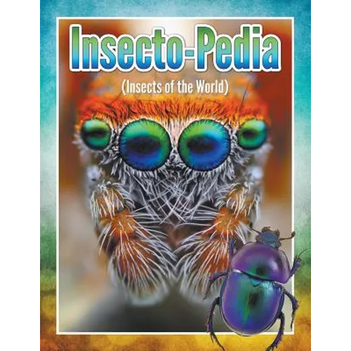 Insecto-Pedia (Insects of the World)