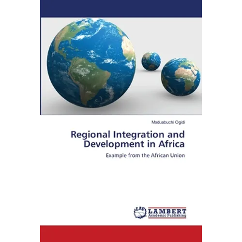 Regional Integration and Development in Africa