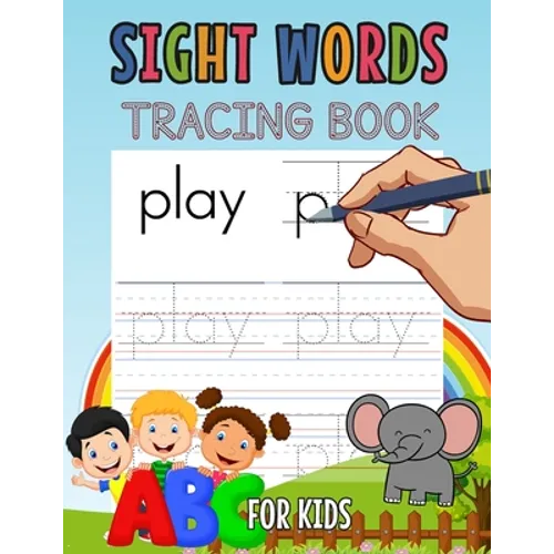 Sight Words Tracing Book for Kids: Learn Sight Words for Kids, Workbook for Kids
