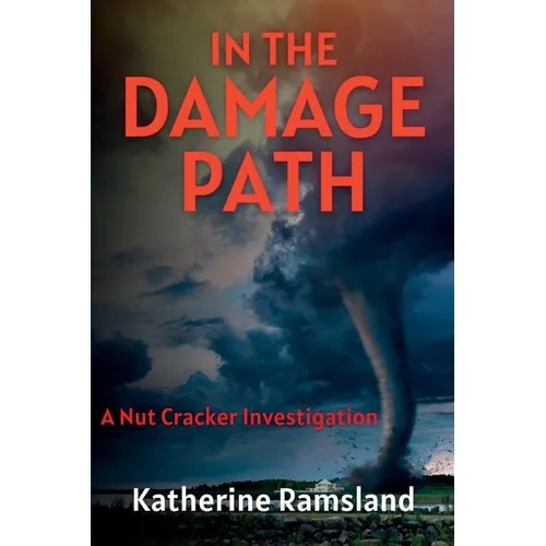 In the Damage Path: The Nut Cracker Investigations
