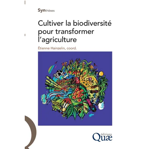 Cultiver la biodiversité pour transformer l'agriculture
