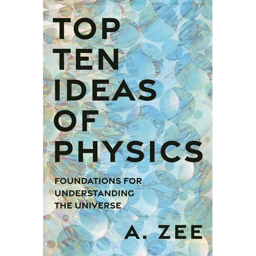 Top Ten Ideas of Physics: Foundations for Understanding the Universe