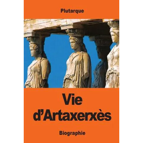 Vie d'Artaxerxès