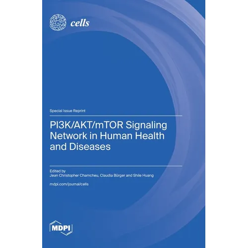 PI3K/AKT/mTOR Signaling Network in Human Health and Diseases