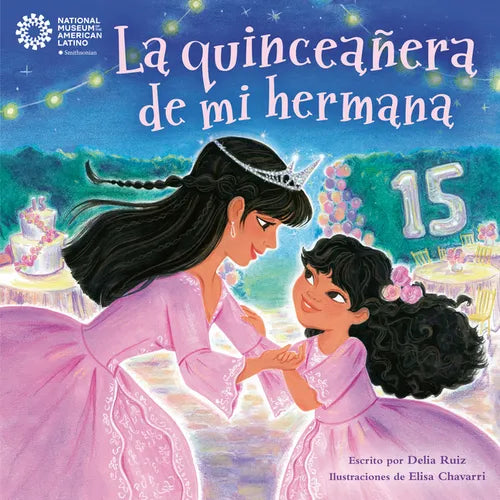 La Quinceañera de Mi Hermana (My Sister's Quinceañera Spanish Edition)