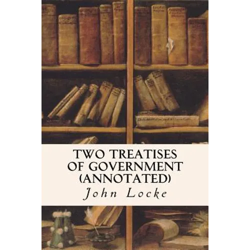 Two Treatises of Government (annotated)