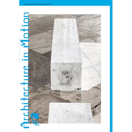 In Medias Res #2: Architecture in Motion