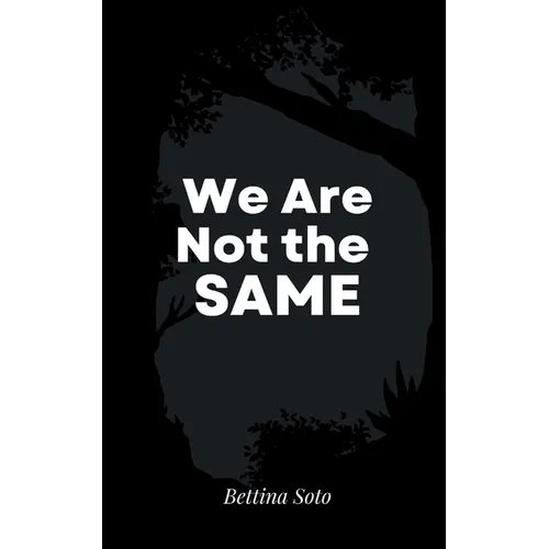 We Are Not the Same