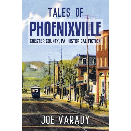 Tales of Phoenixville