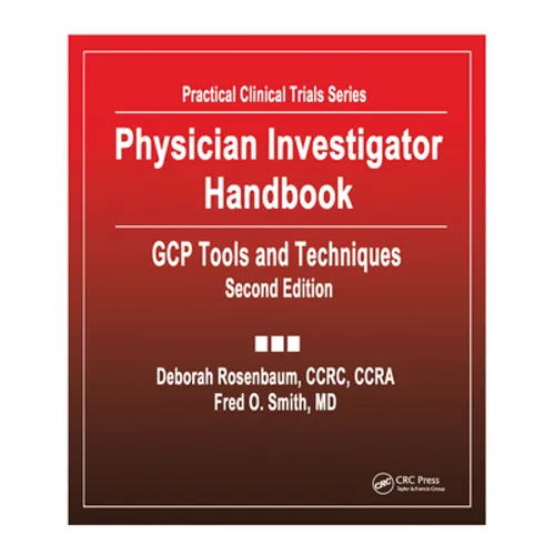 Physician Investigator Handbook: GCP Tools and Techniques, Second Edition