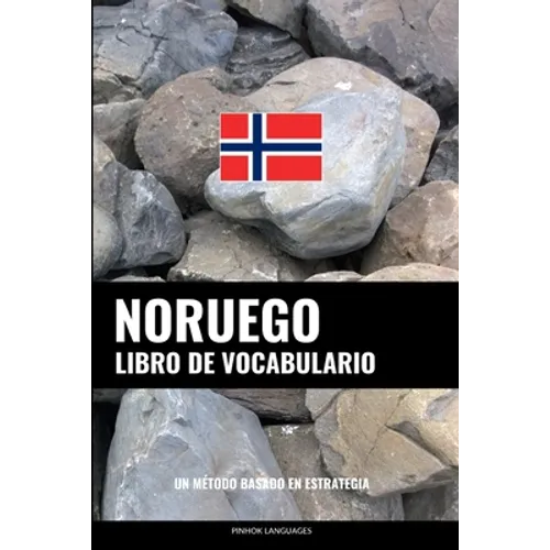 Libro de Vocabulario Noruego: Un Método Basado en Estrategia