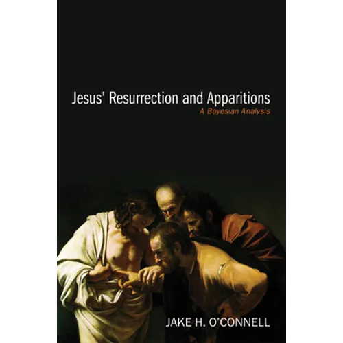 Jesus' Resurrection and Apparitions: A Bayesian Analysis