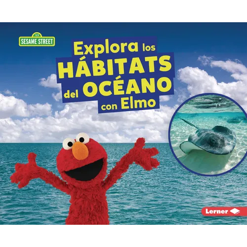 Explora Los Hábitats del Océano Con Elmo (Explore Ocean Habitats with Elmo)