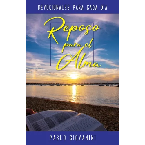 Reposo para el alma: Devocionales para cada día