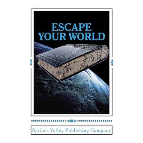 Escape Your World: Anthology of Award-winning Short Stories
