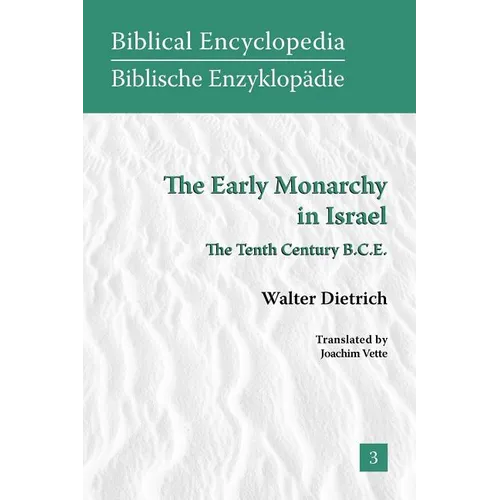 The Early Monarchy in Israel: The Tenth Century B.C.E.