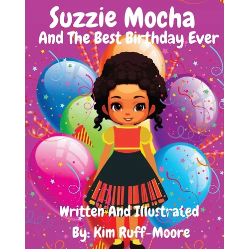 Suzzie Mocha and The Best Birthday Ever