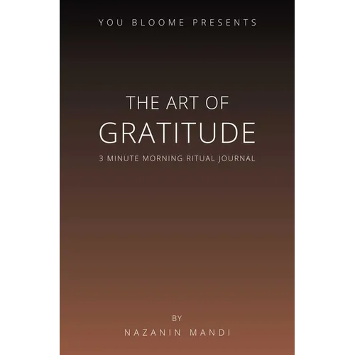 The Art of Gratitude: 3 Minute Morning Ritual Journal