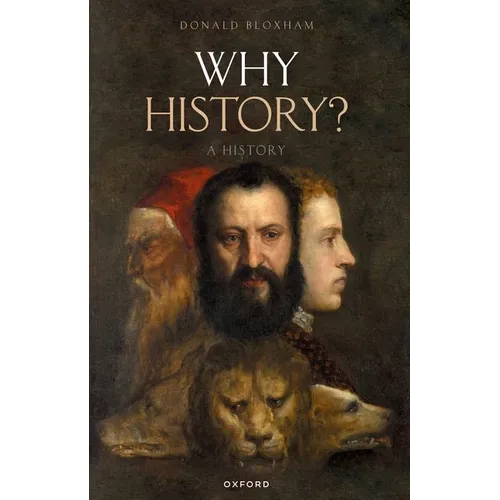 Why History?: A History