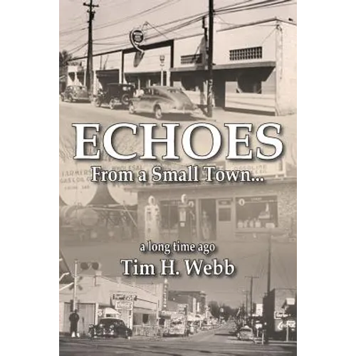 Echoes from a Small Town a Long Time Ago