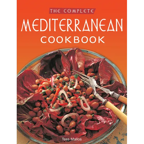 The Complete Mediterranean Cookbook: [Over 270 Recipes]