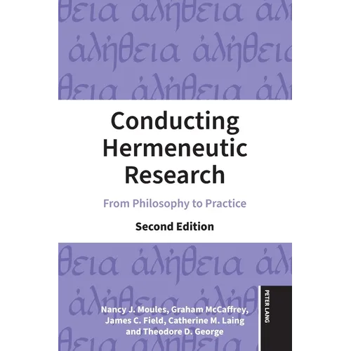 Conducting Hermeneutic Research: From Philosophy to Practice