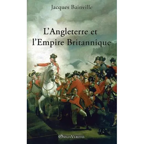 L'Angleterre et L'Empire Britannique