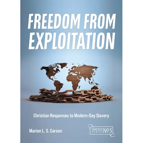 Freedom from Exploitation: Christian Responses to Modern-Day Slavery