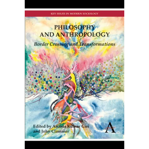 Philosophy and Anthropology: Border Crossing and Transformations