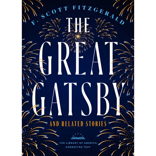The Great Gatsby and Related Stories [Deckle Edge Paper]: The Library of America Corrected Text