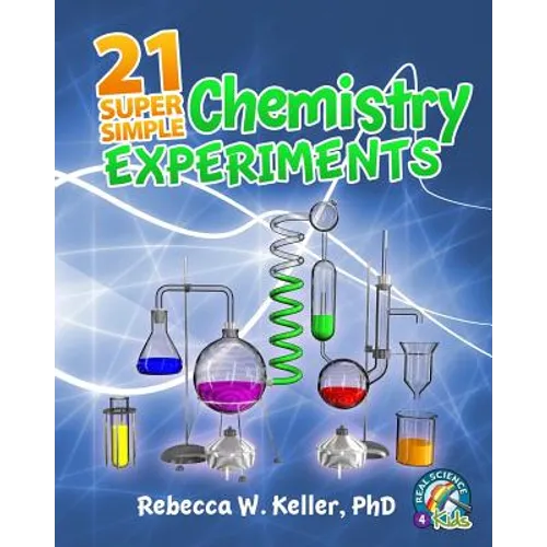 21 Super Simple Chemistry Experiments